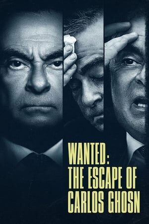 Xem phim Truy lùng Kẻ Đào Tẩu  - Wanted The Escape of Carlos Ghosn (2023)