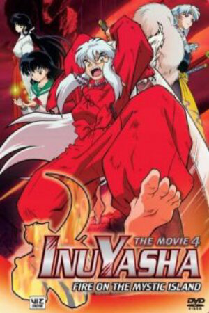 Xem phim InuYasha Movie 4 Guren no Houraijima  - InuYasha the Movie 4 Fire on the Mystic Island Inu Yasha Guren no Houraijima (2004)