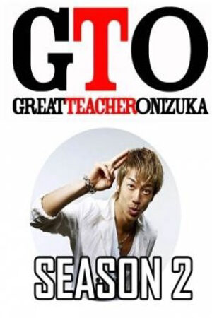 Xem phim Onizuka Thầy Giáo Vĩ Đại 2  - GTO Great Teacher Onizuka (2014)