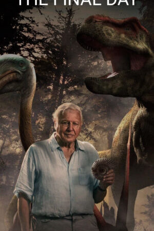 Xem phim Dinosaurs The Final Day with David Attenborough  - Dinosaurs The Final Day with David Attenborough (2022)