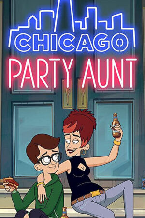 Xem phim Bà cô tiệc tùng  - Chicago Party Aunt (2021)