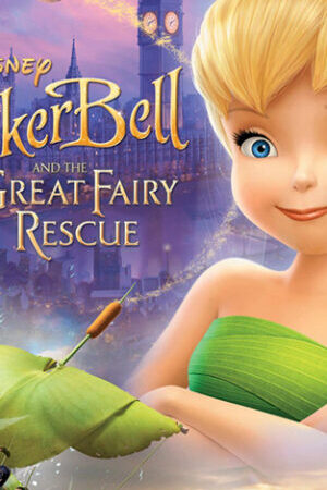 Xem phim Tinker Bell Và Cuộc Giải Cứu Vĩ Đại  - Tinker Bell and the Great Fairy Rescue (2010)