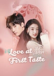 Xem phim Yêu Nơi Đầu Môi  - Love At First Taste (2022)