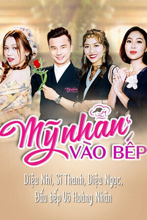 Xem phim Mỹ Nhân Vào Bếp  - Mỹ Nhân Vào Bếp (2017)