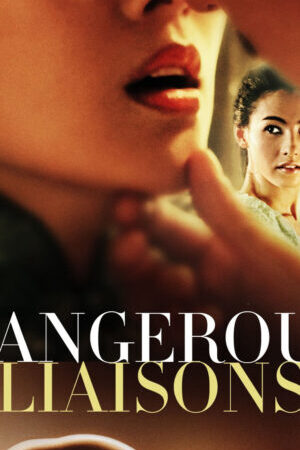 Xem phim Dangerous Liaisons  - Dangerous Liaisons (2012)