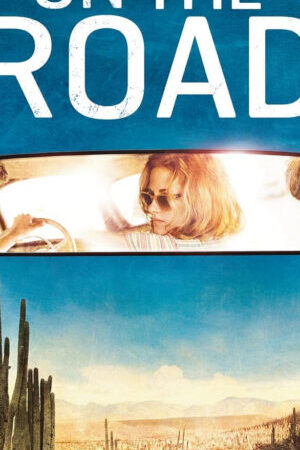 Xem phim Đường Đời Sa Ngã  - On the Road (2012)