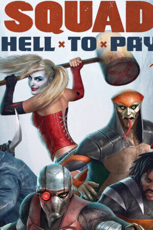 Xem phim Biệt Đội Cảm Tử Cuộc Thanh Toán Địa Ngục  - Suicide Squad Hell to Pay (2018)