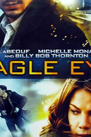 Xem phim Mắt đại bàng  - Eagle Eye (2008)