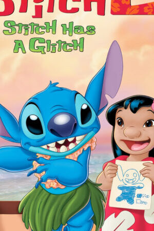 Xem phim Lilo Và Stitch 2 Phép Màu Yêu Thương  - Lilo Stitch 2 Stitch Has a Glitch (2005)