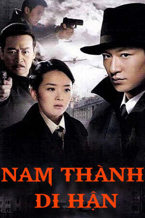 Xem phim Nam Thành Di Hận  - South City Resentment (2010)