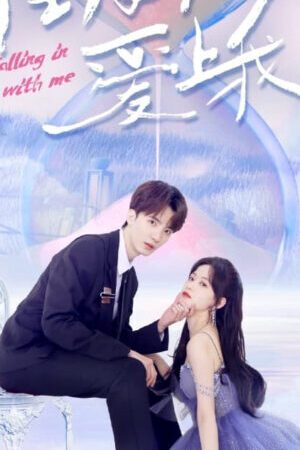 Xem phim Đếm Ngược Ba Giây Để Yêu Em  - Falling In Love With Me (2023)