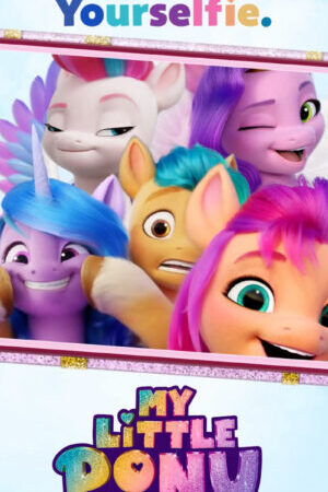 Xem phim Pony Bé Nhỏ Thế Hệ Mới  - My Little Pony A New Generation (2021)