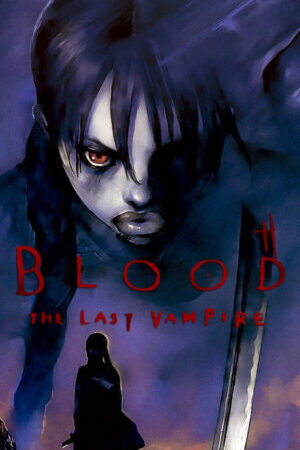 Xem phim Blood The Last Vampire  - Blood The Last Vampire (2000)