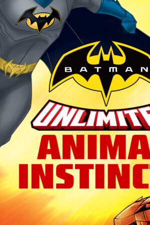 Xem phim Batman Unlimited Bản Năng Thú Tính  - Batman Unlimited Animal Instincts (2015)