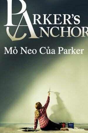 Xem phim Mỏ Neo Của Parker  - Parkers Anchor (2018)