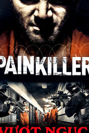 Xem phim Vượt Ngục  - Painkiller (2013)