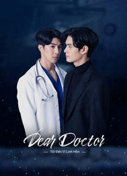 Xem phim Tôi Đến Vì Linh Hồn  - Dear Doctor Im Coming for Soul (2022)