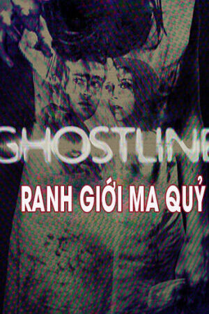 Xem phim Ranh Giới Ma Quỷ  - Ghostline (2015)