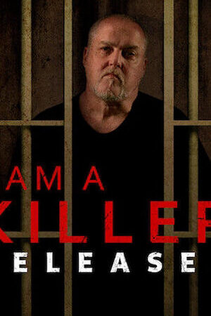 Xem phim TÔI LÀ KẺ SÁT NHÂN SAU PHÓNG THÍCH  - I AM A KILLER RELEASED (2020)