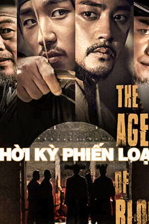 Xem phim Thời Kỳ Phiến Loạn  - The Age of Blood (2018)