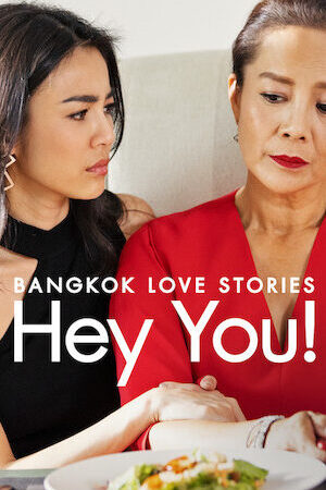 Xem phim Chuyện tình Bangkok Chào em  - Bangkok Love Stories Hey You (2018)