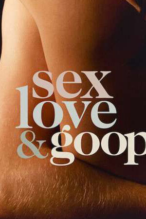 Xem phim Tình dục tình yêu và goop  - Sex Love goop (2021)