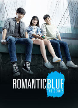 Xem phim Sắc Xanh Lãng Mạn  - Romantic Blues The Series (2020)