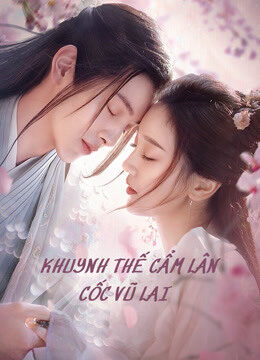 Xem phim Khuynh Thế Cẩm Lân Cốc Vũ Lai  - Eternal Love Rain (2020)