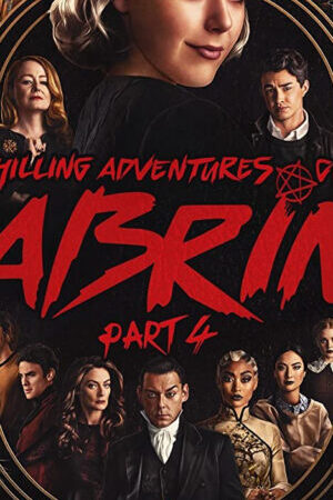 Xem phim Những Cuộc Phiêu Lưu Rùng Rợn Của Sabrina ( 4)  - Chilling Adventures of Sabrina (Season 4) (2020)