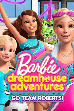 Xem phim Barbie Dreamhouse Adventures Go Team Roberts ( 1)  - Barbie Dreamhouse Adventures Go Team Roberts (Season 1) (2019)