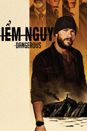 Xem phim Hiểm Nguy  - Dangerous (2021)