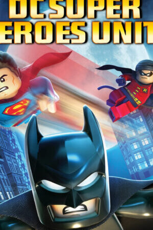 Xem phim LEGO Batman The Movie DC Superheroes Unite  - LEGO Batman The Movie DC Superheroes Unite (2013)