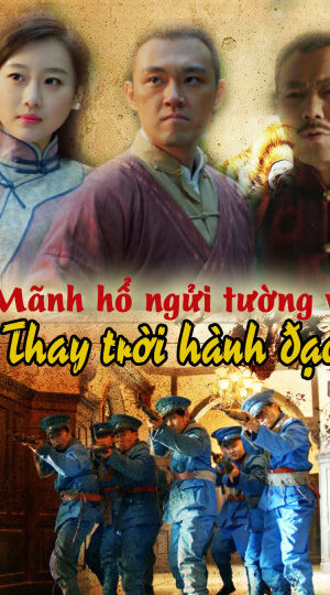 Poster of Mãnh Hổ Ngửi Tường Vi Thay Trời Hành Đạo