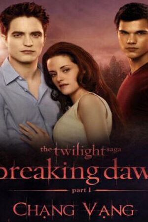 Xem phim Chạng vạng Hừng đông 1  - The Twilight Saga Breaking Dawn Part 1 (2011)