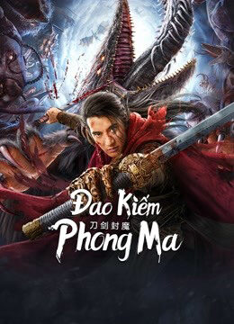 Xem phim Đao Kiếm Phong Ma  - The Leg Of Enveloped Demons (2022)