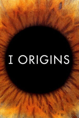 Xem phim Nguồn Gốc  - I Origins (2014)