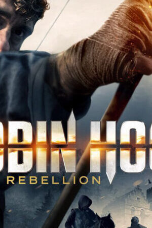 Xem phim Sự Nổi Dậy Của Robin Hood  - Robin Hood The Rebellion (2018)