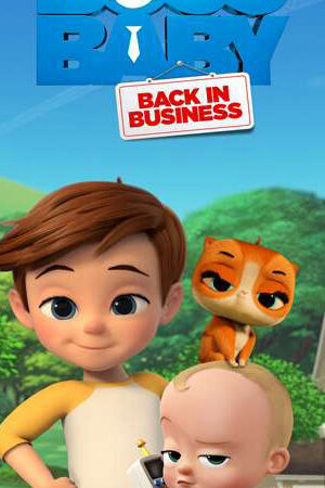 Xem phim Nhóc trùm Đi làm lại (Phần 1)  - The Boss Baby Back in Business (Season 1) (2018)