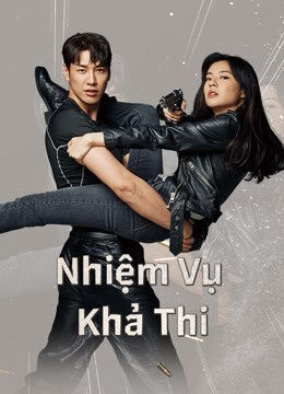 Xem phim Nhiệm Vụ Khả Thi  - MissionPossible (2021)