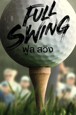 Xem phim Full Swing Những tay golf chuyên nghiệp  - Full Swing (2023)