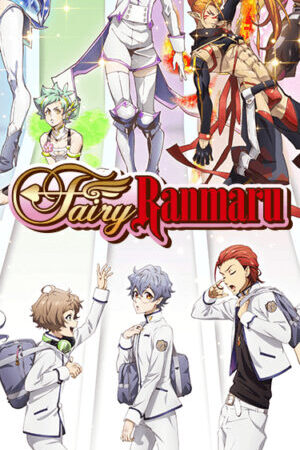 Xem phim Fairy Ranmaru Để mình đến cứu rỗi con tim cậu  - Fairy Ranmaru Anata no Kokoro Otasuke Shimasu (2021)