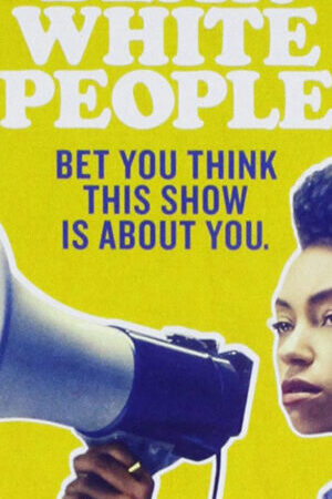 Xem phim Gửi người da trắng ( 1)  - Dear White People (Season 1) (2017)