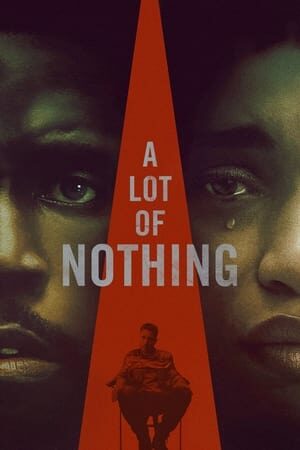 Xem phim Nhiều Chuyện Vô Nghĩa  - A Lot of Nothing (2023)