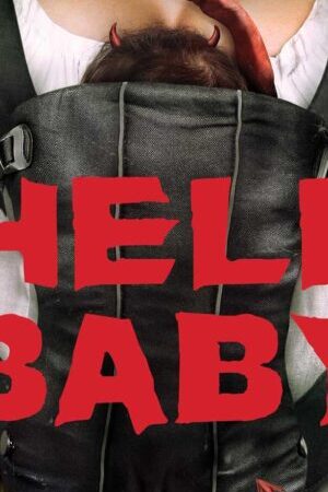 Xem phim Đứa bé đến từ địa ngục  - Hell Baby (2012)