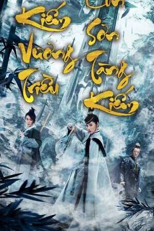 Xem phim Kiếm Vương Triều Côn Sơn Tàng Kiếm  - Sword Dynasty The Treasure of Sword (2019)