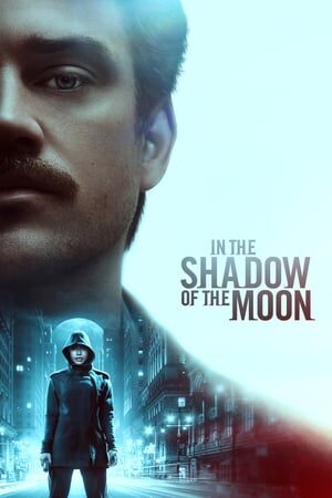 Xem phim Trong Bóng Tối Của Mặt Trăng  - In the Shadow of the Moon (2019)