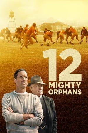 Xem phim Đội Bóng Của Trẻ Mồ Côi  - 12 Mighty Orphans (2021)