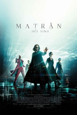 Xem phim Ma Trận 4 Hồi Sinh  - The Matrix Resurrections (2021)