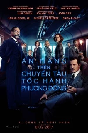 Xem phim Án Mạng Trên Chuyến Tàu Tốc Hành Phương Đông  - Murder on the Orient Express (2017)