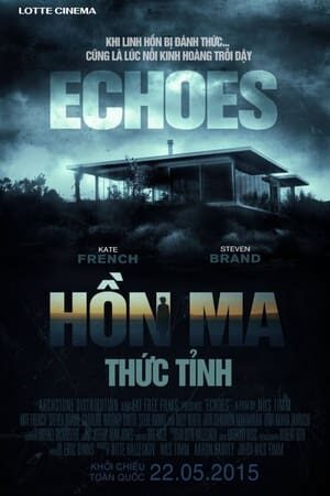 Xem phim Hồn Ma Thức Tỉnh  - Echoes (2014)